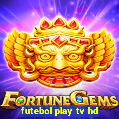 futebol play tv hd